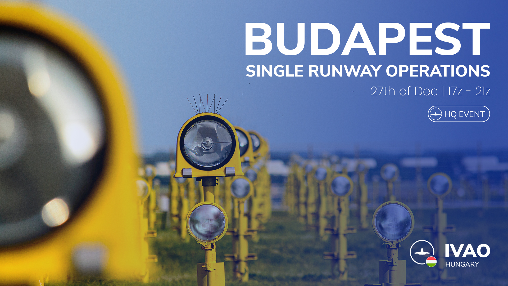 [27 DEC | 17z - 21z] [HQ+HU] Budapest Single Runway Operations